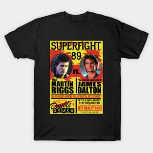 Superfight '89 - Martin Riggs from Lethal Weapon vs James Dalton from Road House T-Shirt